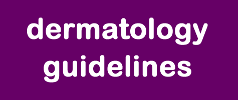 Dermatology Guidelines Dermatology Guidelines
